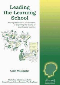 Leading the Learning School (School Effectiveness S.)