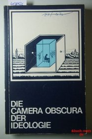 Die Camera obscura der Ideologie: Philosophie, Okonomie, Wissenschaft : drei Bereichsstudien (Argument-Sonderband) (German Edition)