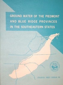 GROUND WATER OF THE PIEDMONT AND BLUE RIDGE PROVINCES .IN THE SOUTHEASTERN STATES
