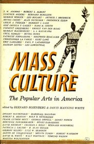 Mass Culture: The Popular Arts in America