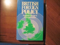 British Foreign Policy: Tradition, Change, and Transformation