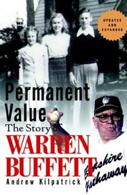 Of Permanent Value: The Story of Warren Buffett (Updated and Expanded Edition)