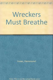 Wreckers Must Breathe