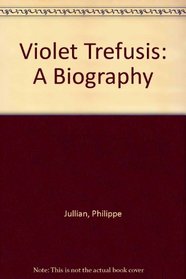 Violet Trefusis: A Biography