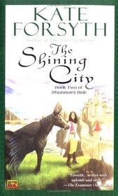 The Shining City (Rhiannon's Ride, Bk 2)