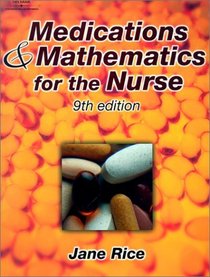 Medications  Mathematics for the Nurse 9E