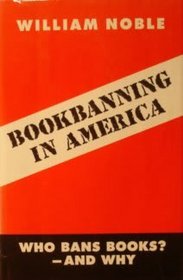 Bookbanning in America: Who Bans Books?--And Why?
