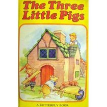 The Three Little Pigs (Butterfly Fairytale Books Series I)