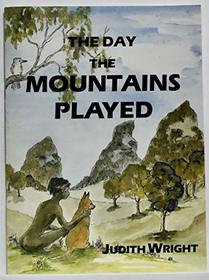 The Day the Mountain Played
