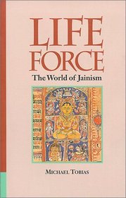 Life Force : The World of Jainism