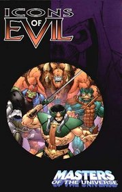 Masters Of The Universe: Icons Of Evil (Masters of the Universe (MVCreations))
