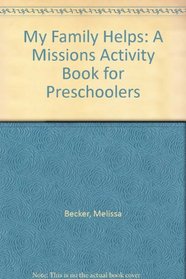 My Family Helps: A Missions Activity Book for Preschoolers