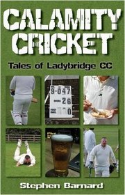 Calamity Cricket: Tales of Ladybridge CC