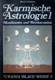 Karmische Astrologie 1, Mondknoten und Reinkarnation