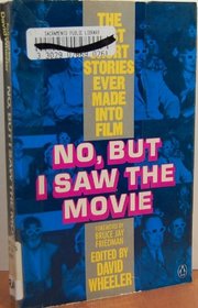 No, But I Saw the Movie: The Best Short Stories Ever Made Into Film
