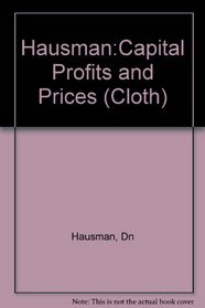 Capital Profits and Prices : An Essay in the Philosophy of Economics