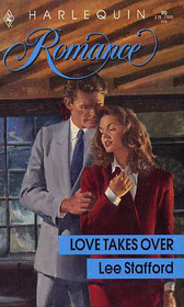 Love Takes Over (Harlequin Romance, No 90)
