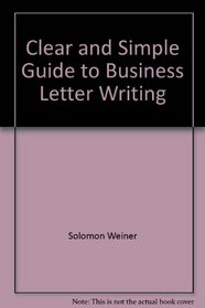 Clear and Simple Guide to Business Letter Writing
