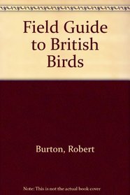 Field Guide to British Birds