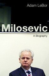 Milosevic: A Biography