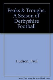 Peaks & Troughs: A Season of Derbyshire Football