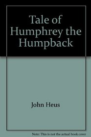 Tale of Humphrey the Humpback