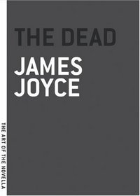 The  Dead (Art of the Novella series, The)