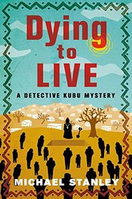 Dying to Live (Detective Kubu, Bk 6)