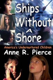 Ships without a Shore: America's Undernurtured Children