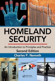 Homeland Security: An Introduction to Principles and Practice, Second Edition