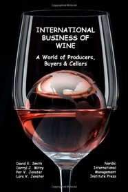 International Business of Wine: a World of Producers, Buyers & Cellars