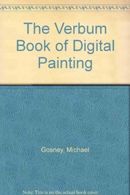 Verbum Book of Digital Painting (The Verbum electronic art & design series)