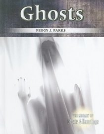 Ghosts (The Library of Ghosts & Hauntings)