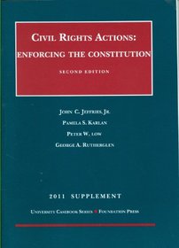 Civil Rights Actions: Enforcing the Constitution 2d, 2011 Supplement