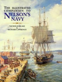 The Illustrated Companion to Nelson's Navy: A Guide to the Fiction of the Napoleonic Wars