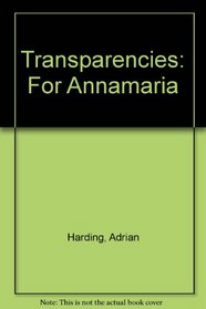 Transparencies: For Annamaria