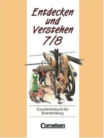 Entdecken und Verstehen, Geschichtsbuch fr Brandenburg, Kl.7/8, Von dem Zeitalter der Entdeckungen bis zum Imperialismus