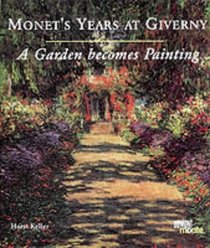 Monet's Years at Giverny: A Garden Becomes a Painting