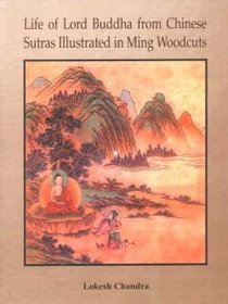 Life of Lord Buddha From Chinese Sutras Illustrated in Ming Woodcuts