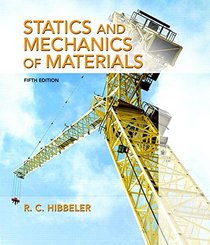 Statics and Mechanics of Materials Plus MasteringEngineering with Pearson eText -- Access Card Package (5th Edition)