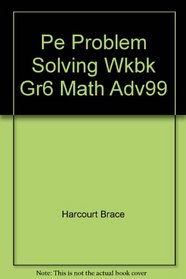 Pe Problem Solving Wkbk Gr6 Math Adv99