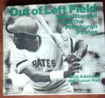 Out of left field, Willie Stargell and the Pittsburgh Pirates