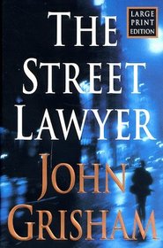 The Street Lawyer, Large Print Edition (Bantam/Doubleday/Delacorte Press Large Print Collection)