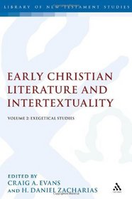 Early Christian Literature and Intertextuality: Volume 2: Exegetical Studies (Library of New Testament Studies)