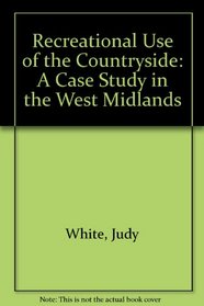 Recreational Use of the Countryside: A Case Study in the West Midlands (Crees Discussion Papers: Series Rc/C; No. 10)