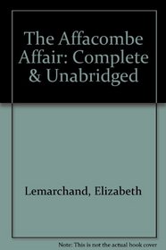 The Affacombe Affair: Complete & Unabridged