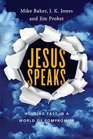 Jesus Speaks: Holding Fast in a World of Compromise (Jesus Speaks Set)