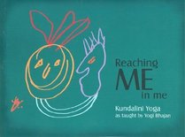 Reaching Me in Me (Kundalini Yoga)