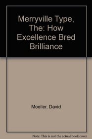 Merryville Type, The: How Excellence Bred Brilliance