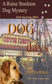 Dog Days (Raine Stockton Dog Mystery, Bk 10)